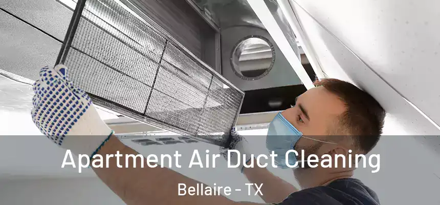  Apartment Air Duct Cleaning Bellaire - TX
