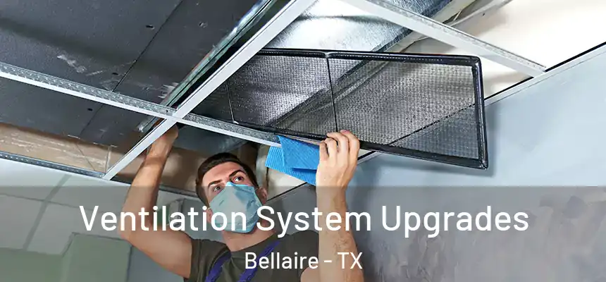  Ventilation System Upgrades Bellaire - TX